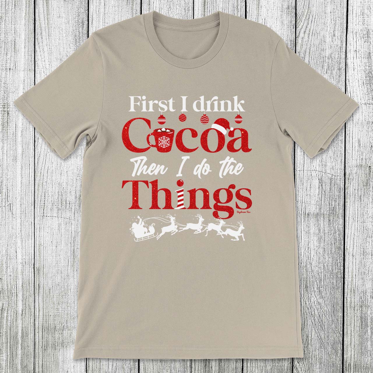 Daydream Tees First I Drink Cocoa