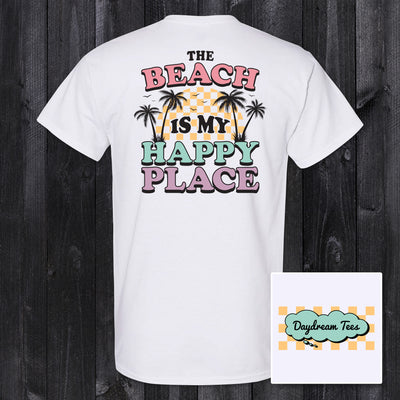 Daydream Tees The Beach is my Happy Place