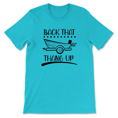 Daydream Tees Back That Thang Up Boat Turquoise