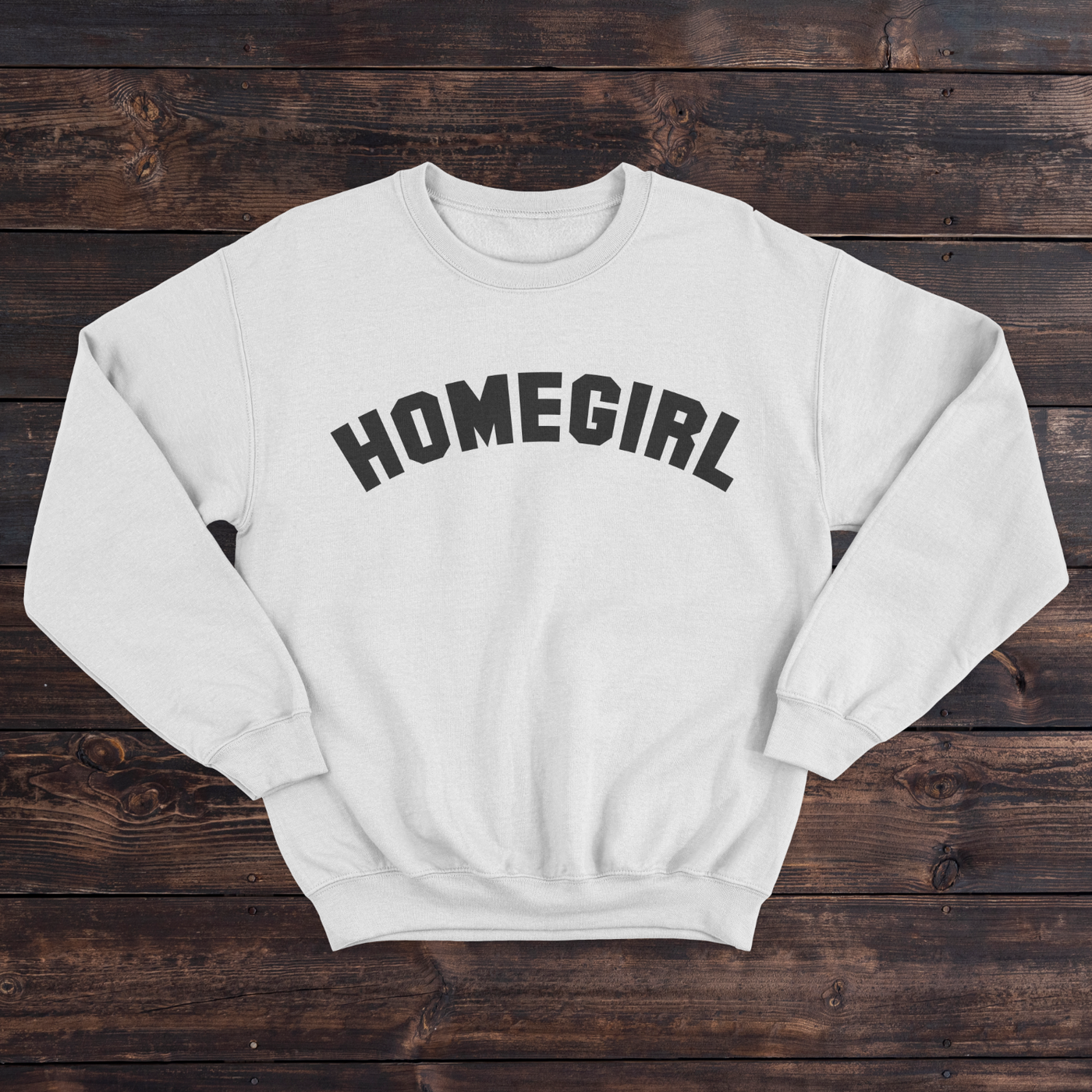 Daydream Tees Homegirl Sweatshirt White