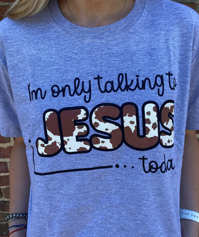 Daydream Tees Only Talking to Jesus Sport Grey