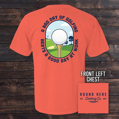 'Round Here Clothing A Bad Day of Golfing