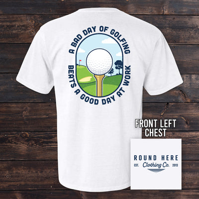 'Round Here Clothing A Bad Day of Golfing