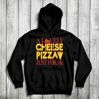 Daydream Tees Cheese Pizza Just For Me