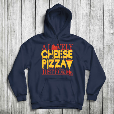 Daydream Tees Cheese Pizza Just For Me