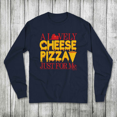 Daydream Tees Cheese Pizza Just For Me