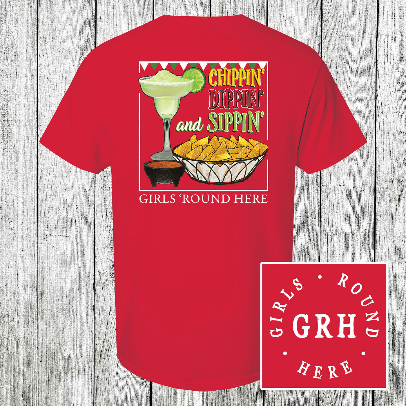 Girls 'Round Here Chippin' Dippin' and Sippin' Red