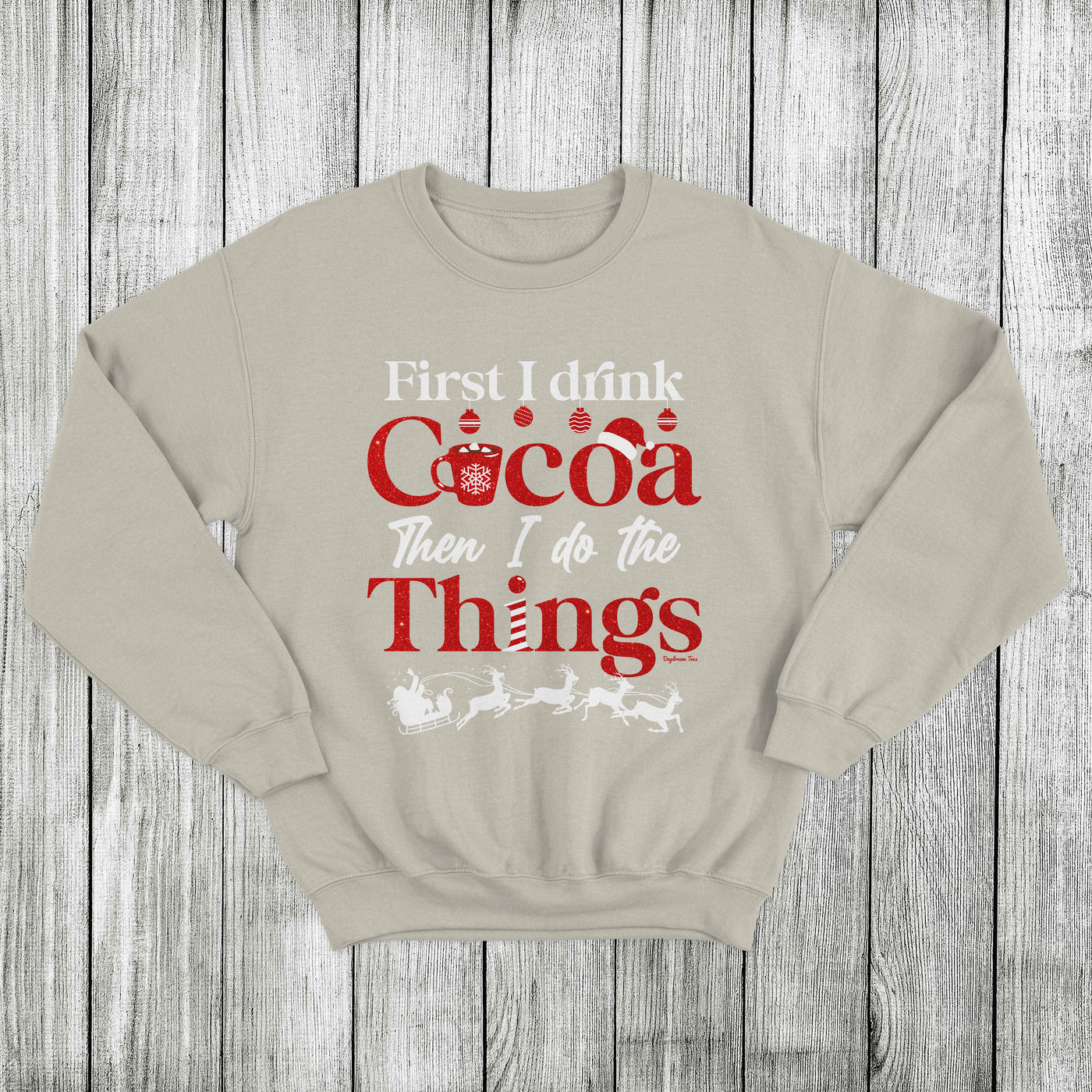 Daydream Tees First I Drink Cocoa