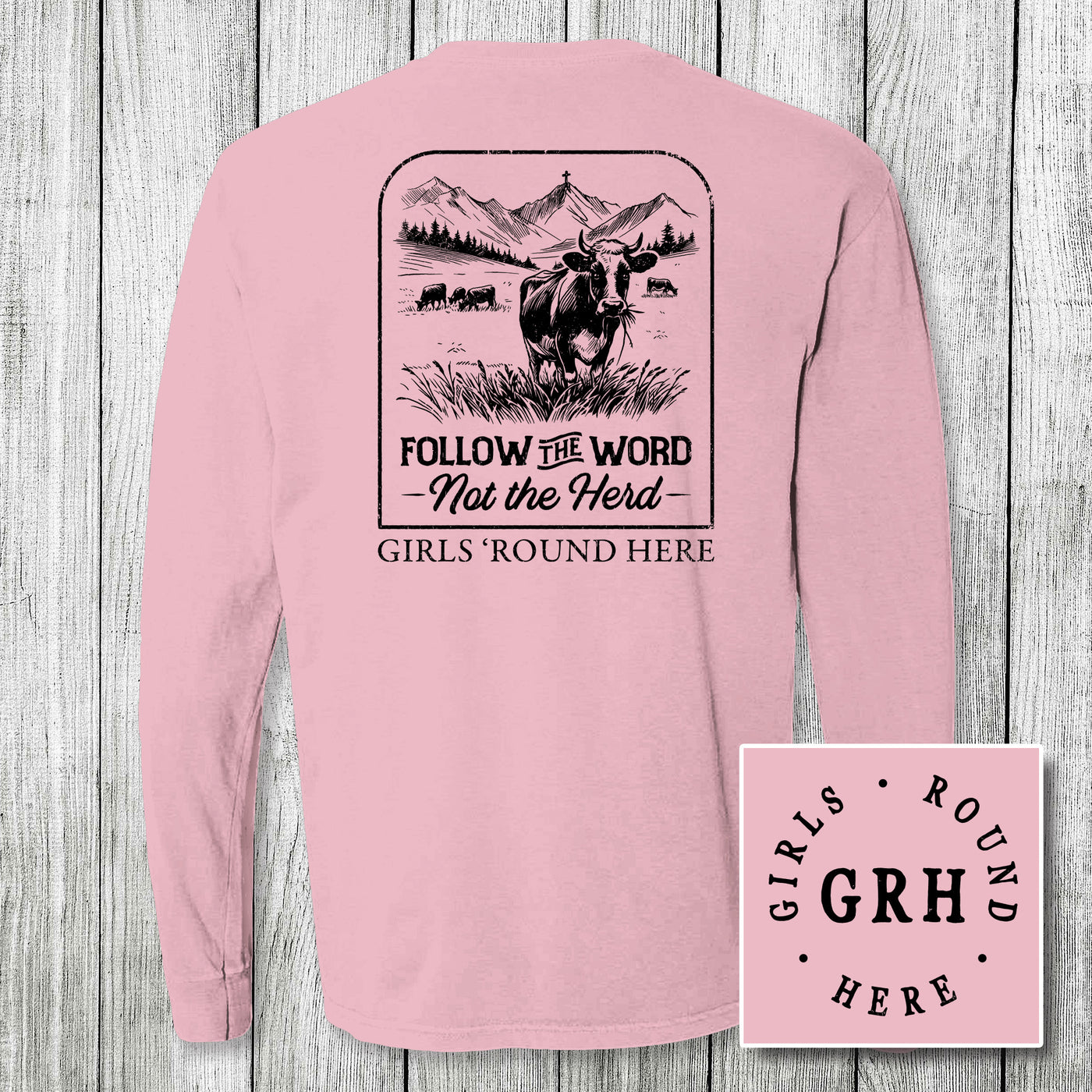 Girls 'Round Here Country Follow the Word Not the Herd