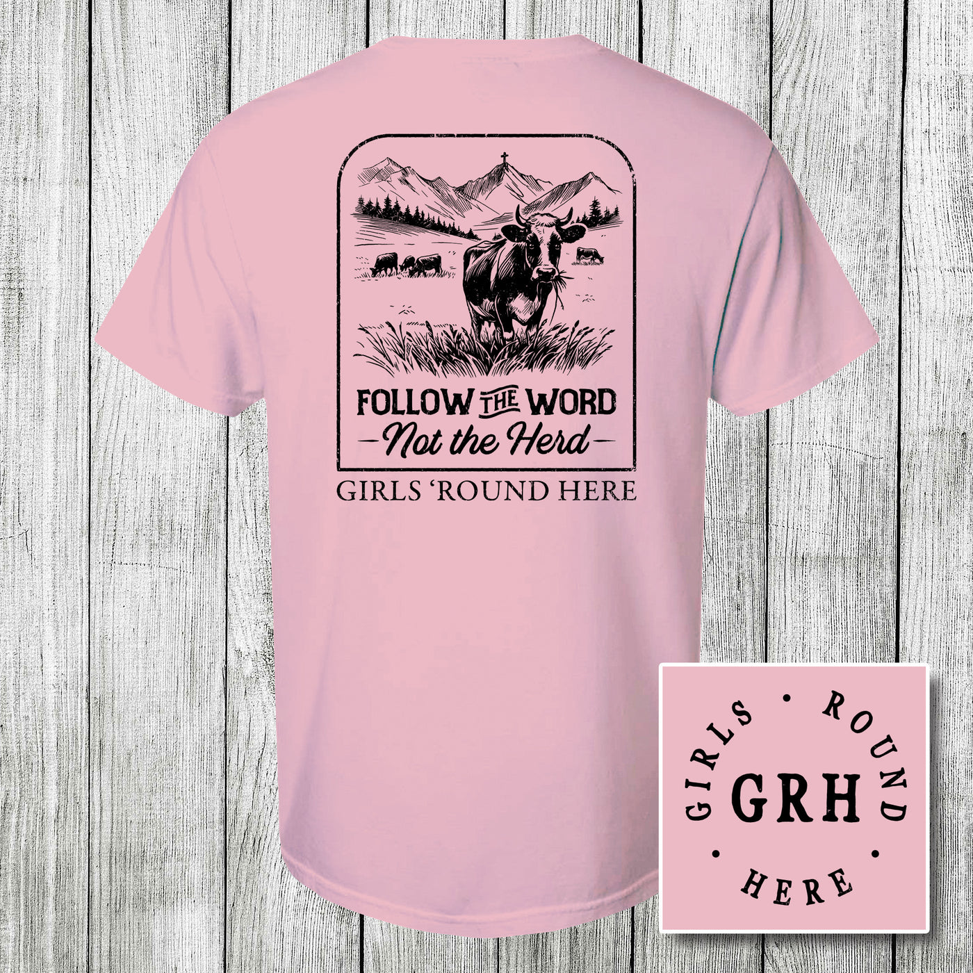 Girls 'Round Here Country Follow the Word Not the Herd