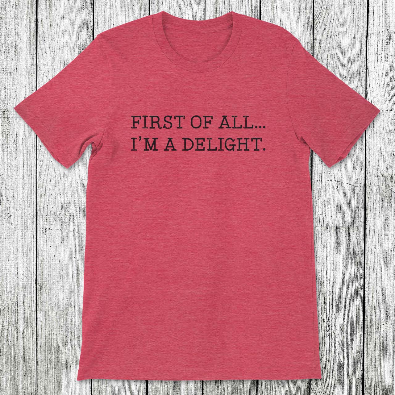 Daydream Tees I'm a Delight