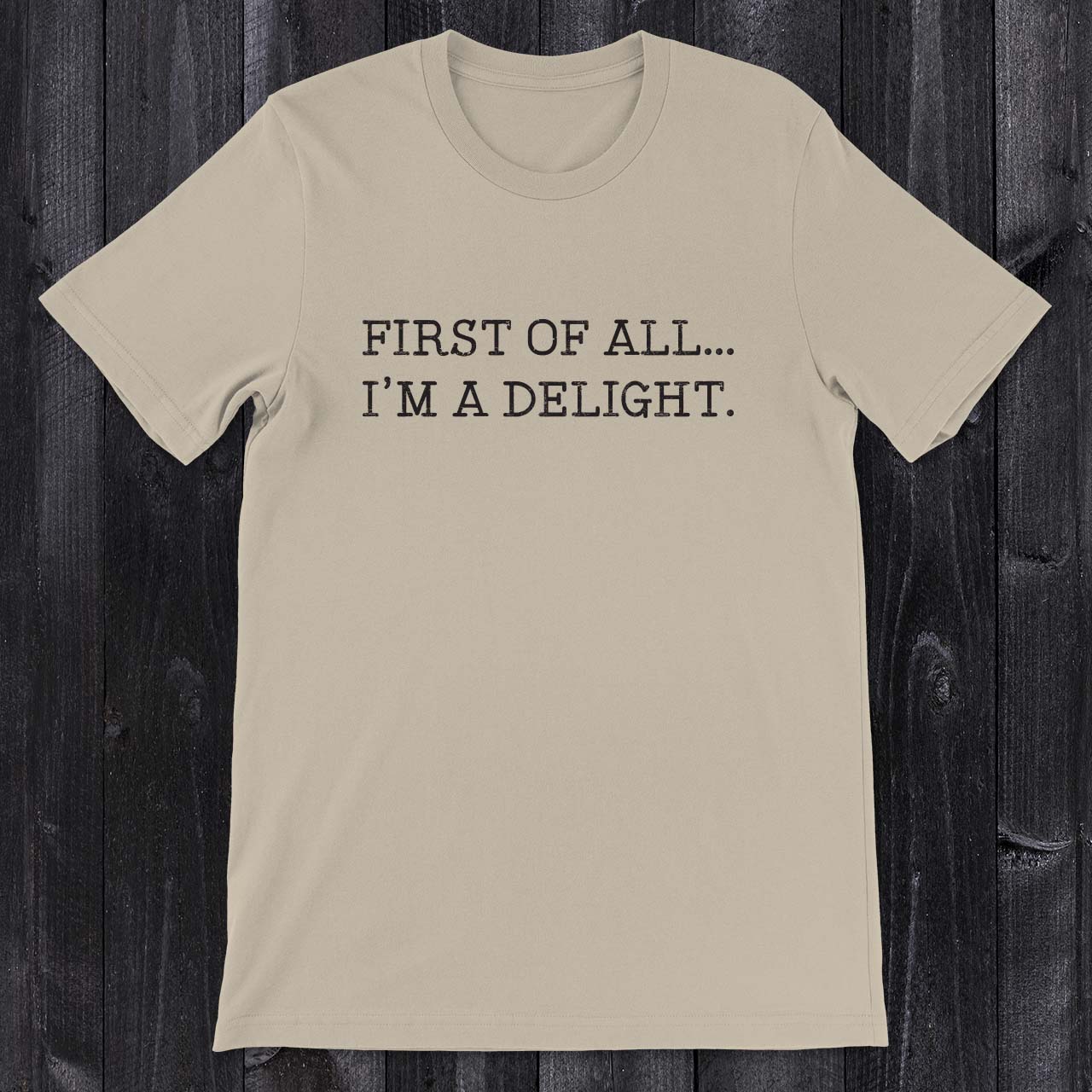 Daydream Tees I'm a Delight