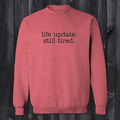 Daydream Tees Life Update Still Tired