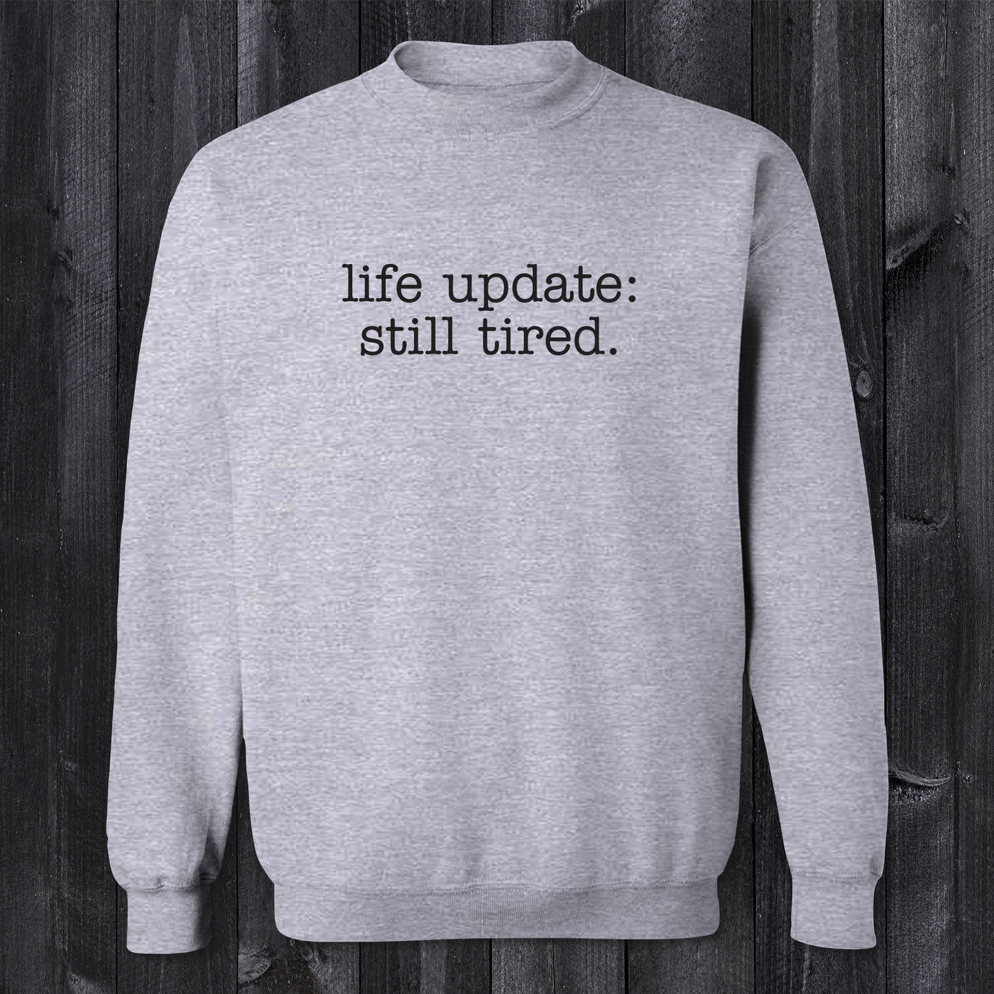 Daydream Tees Life Update Still Tired