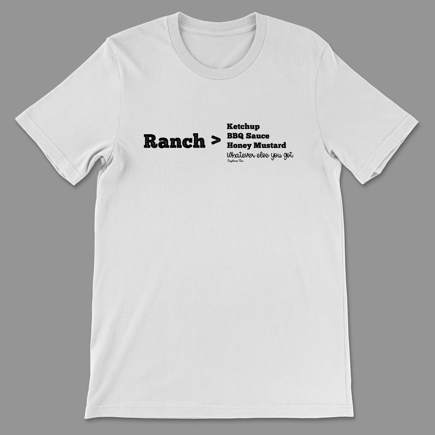 Daydream Tees Ranch Is Better