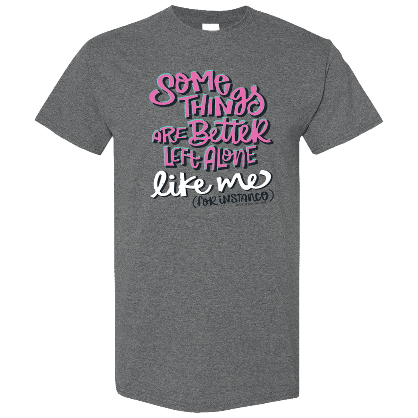 Southern Couture Better Left Alone Graphite Heather SS