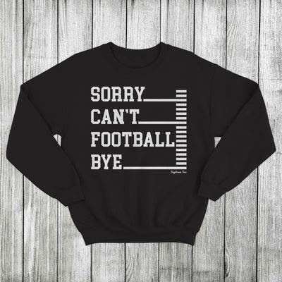 Daydream Tees Sorry Can't Football Bye