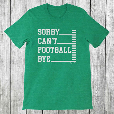 Daydream Tees Sorry Can't Football Bye