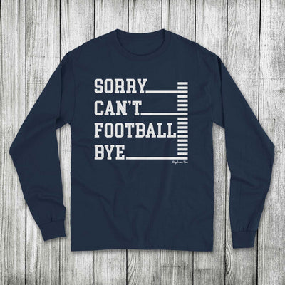 Daydream Tees Sorry Can't Football Bye