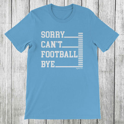 Daydream Tees Sorry Can't Football Bye