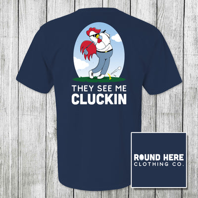 'Round Here Clothing They See Me Cluckin