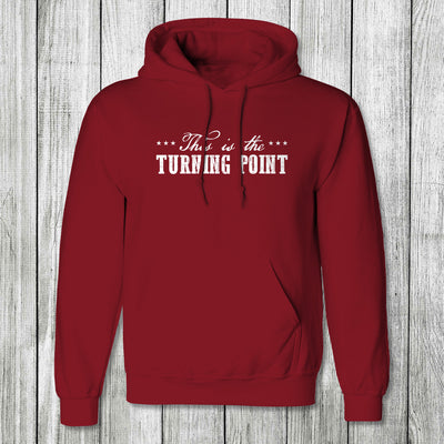 Daydream Tees This is the Turning Point Hoodie