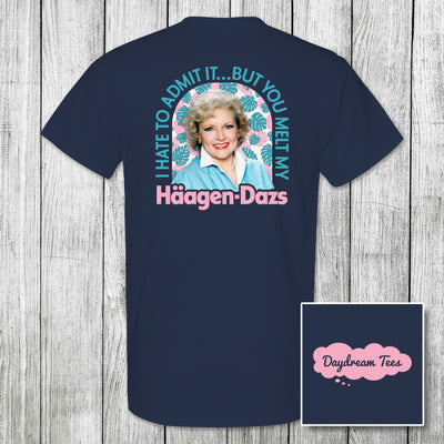 Daydream Tees You Melt My Haagen-Dazs