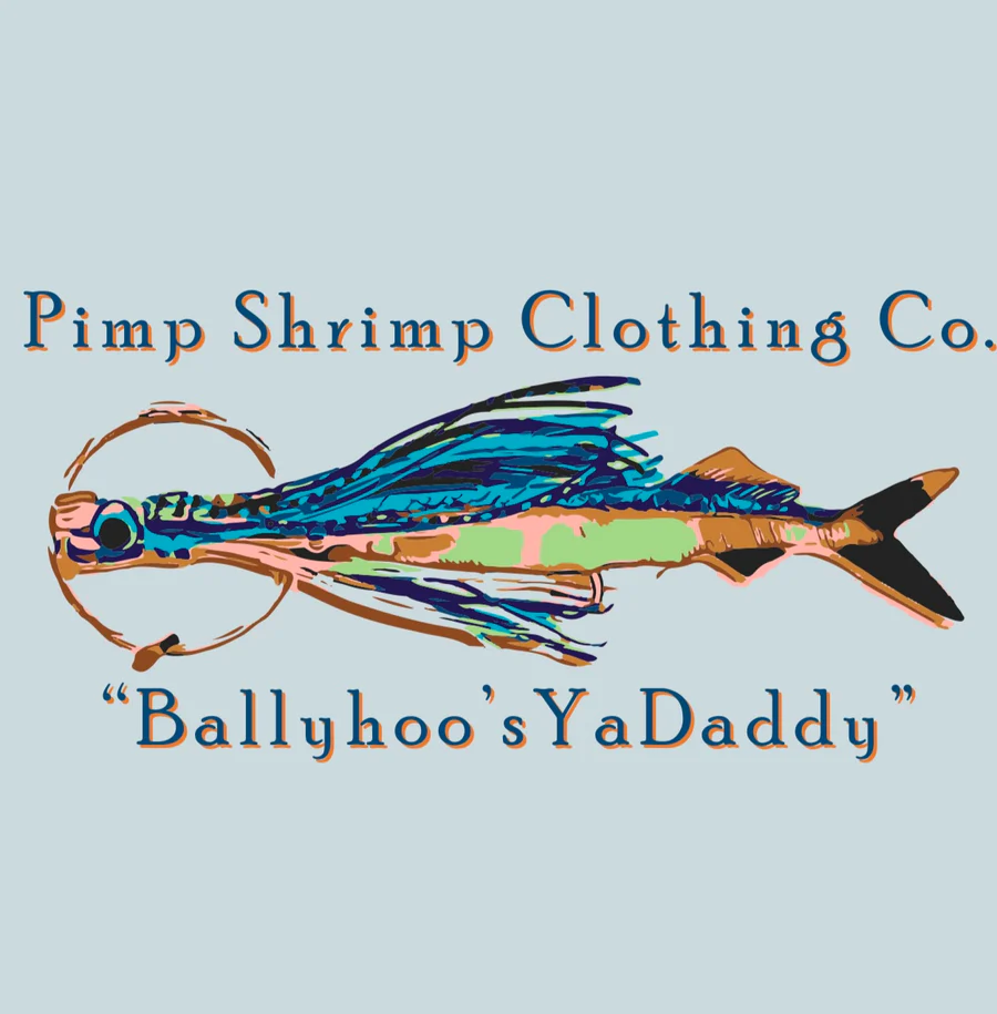 Pimp Shrimp Clothing Co. Ballyhoo's Ya Daddy Performance LS