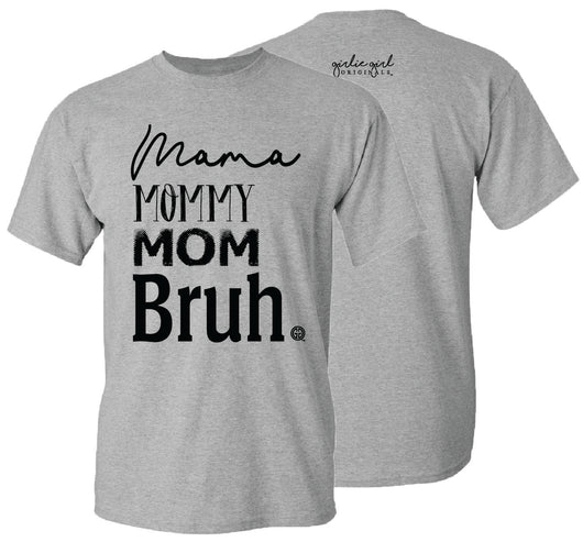 Girlie Girl Originals Mama Bruh Sports Grey