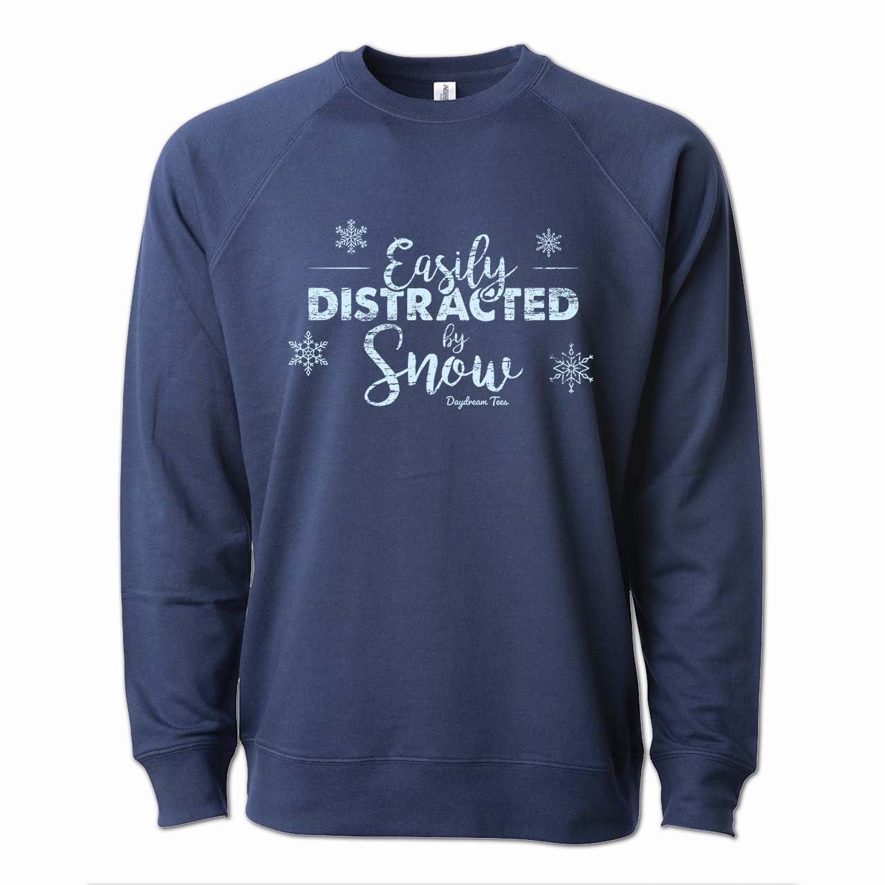 Daydream Tees Easily Distracted by Snow Crewneck