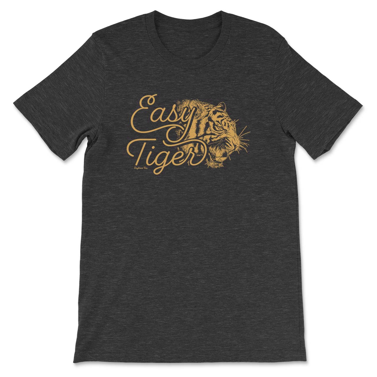 Daydream Tees Easy Tiger