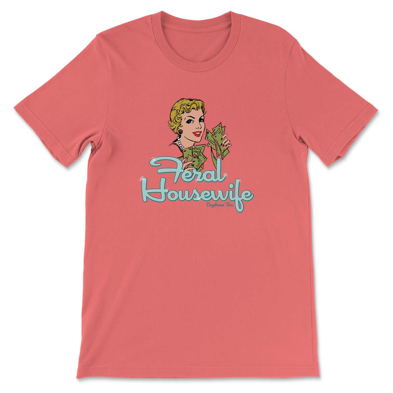 Daydream Tees Feral Housewife