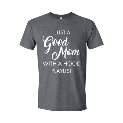 Daydream Tees Good Mom Hood Playlist