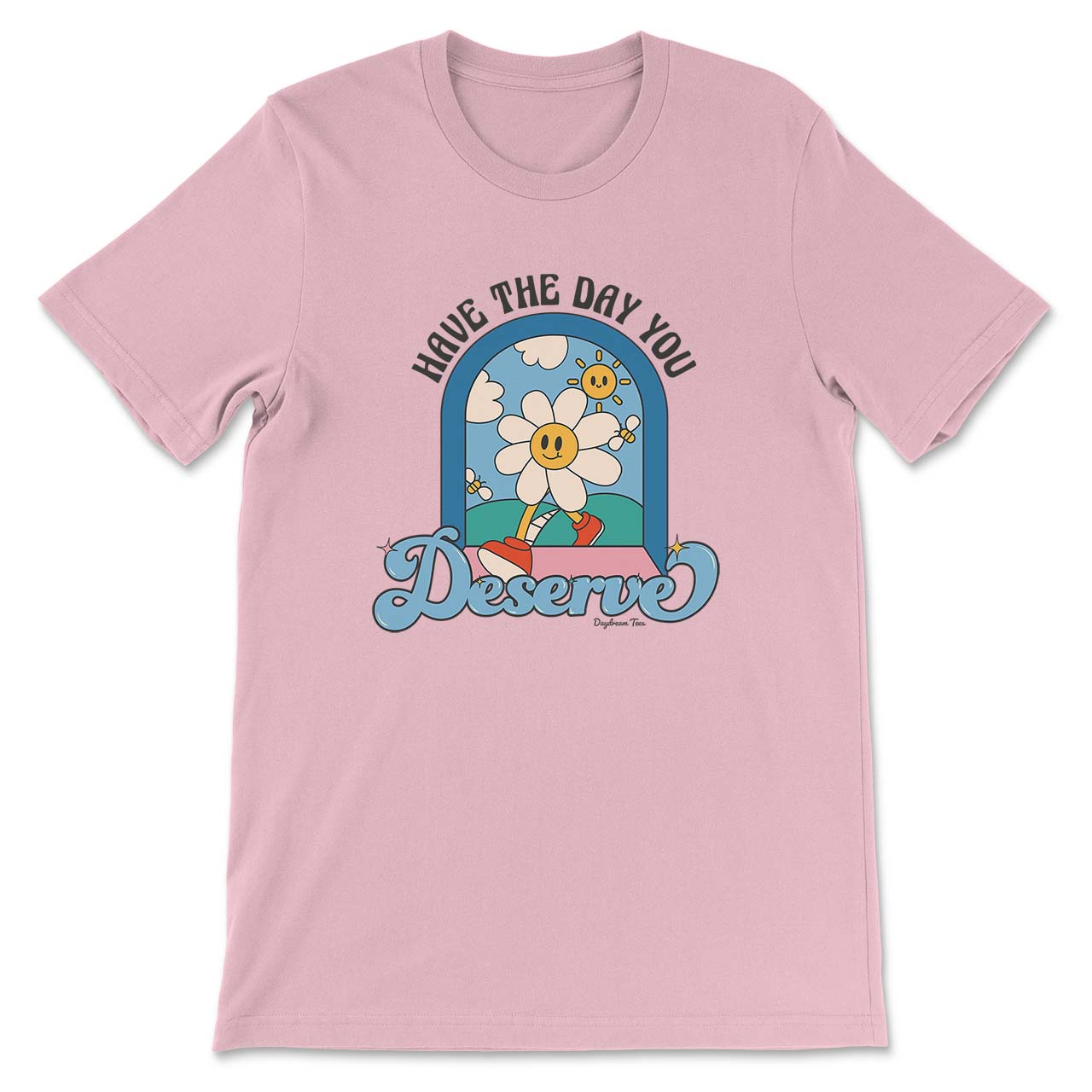 Daydream Tees Have The Day You Deserve