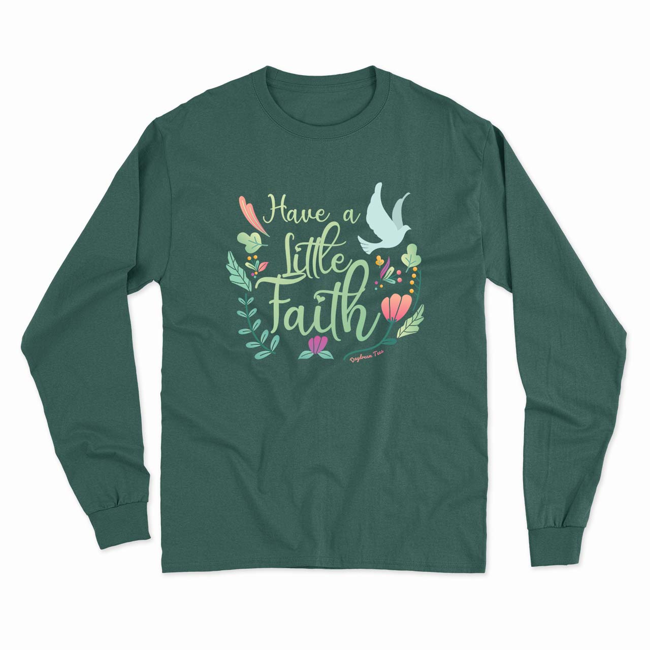 Daydream Tees Have a Little Faith Long Sleeve