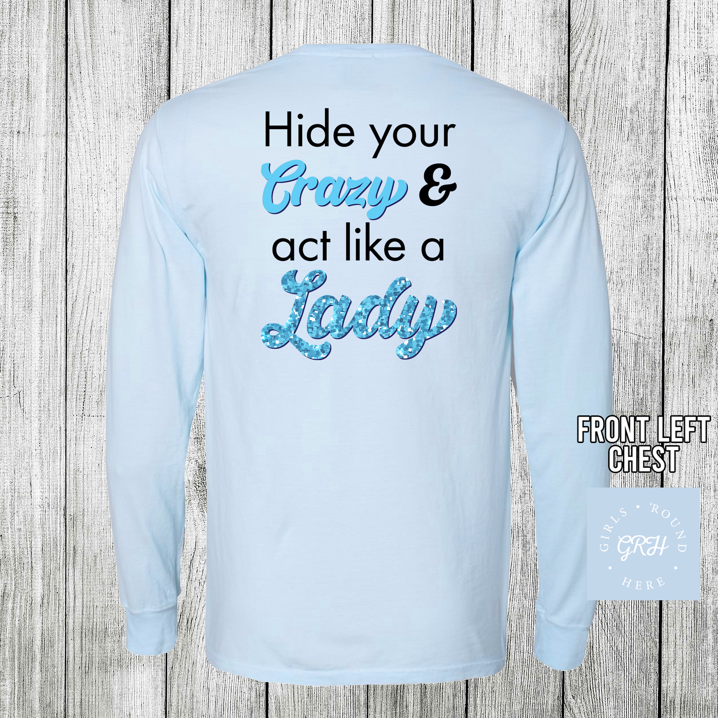 Girls 'Round Here Hide Your Crazy Long Sleeve