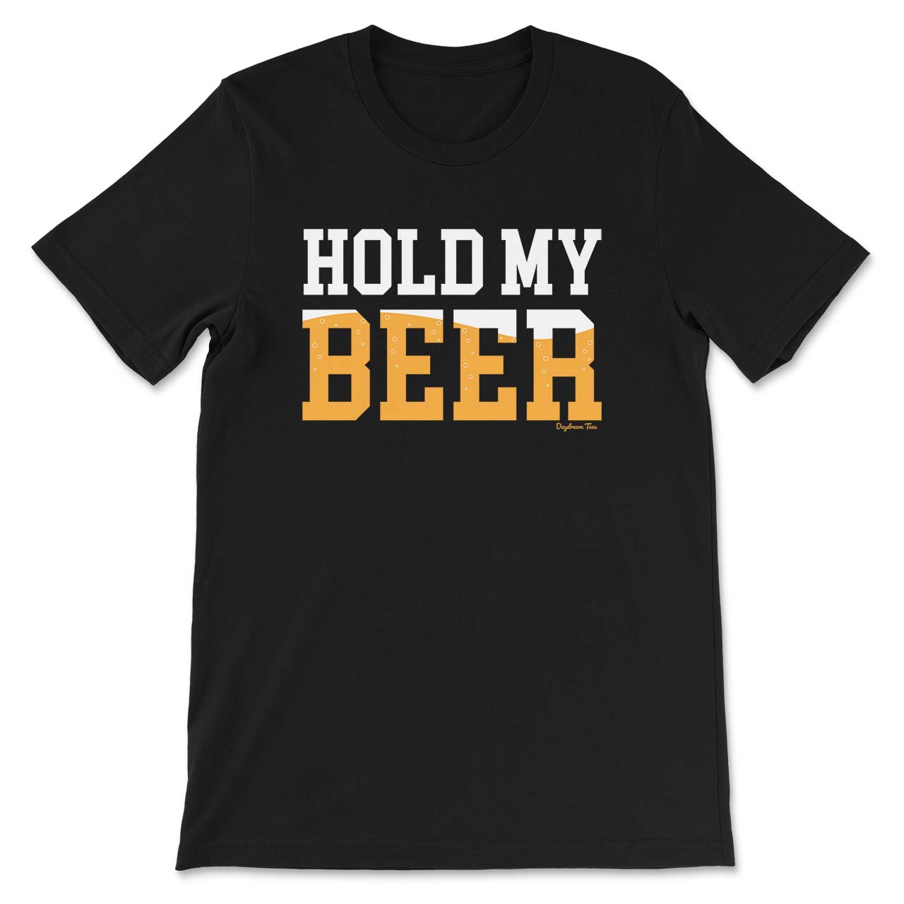 Daydream Tees Hold My Beer