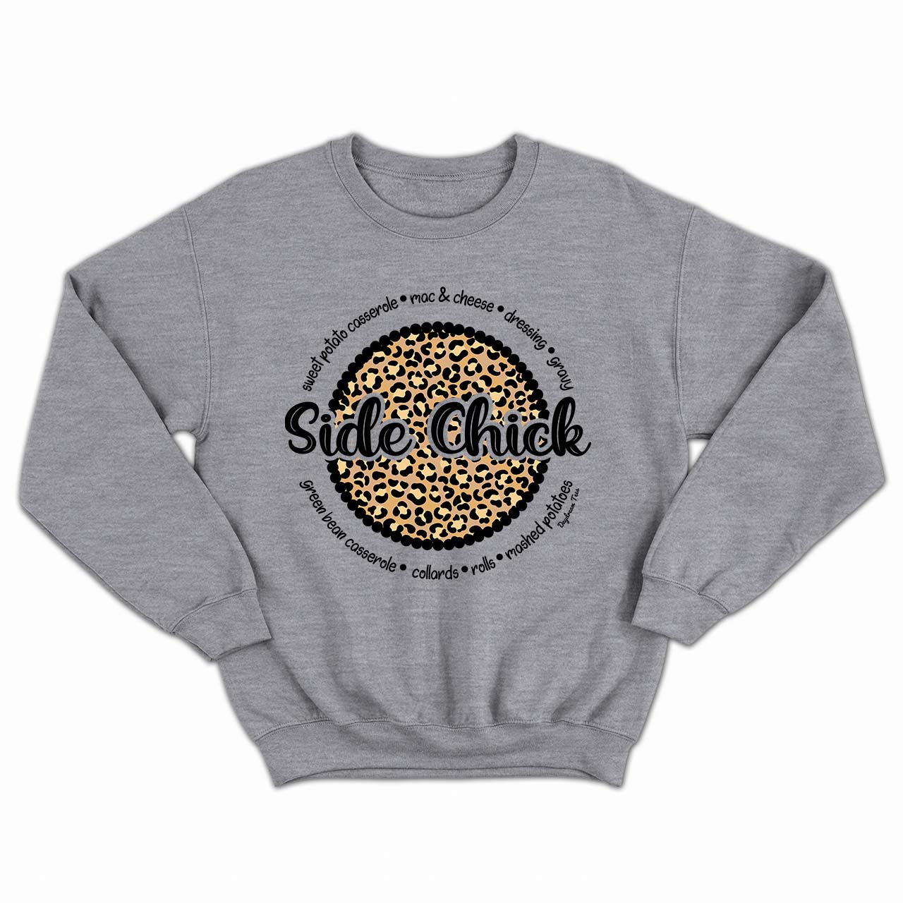 Daydream Tees I'm a Side Chick Crewneck