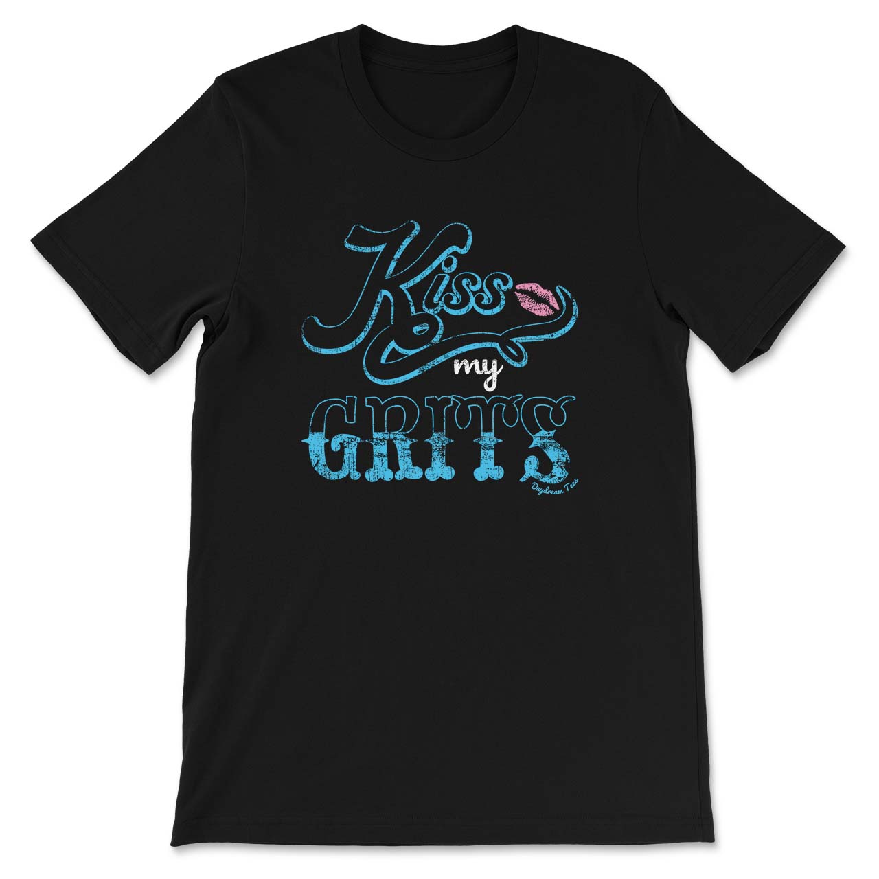 Daydream Tees Kiss My Grits