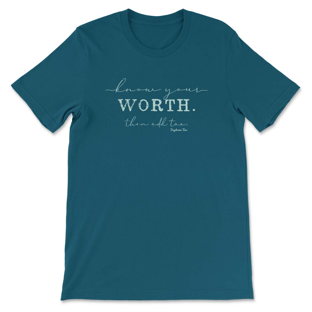 Daydream Tees Know Your Worth