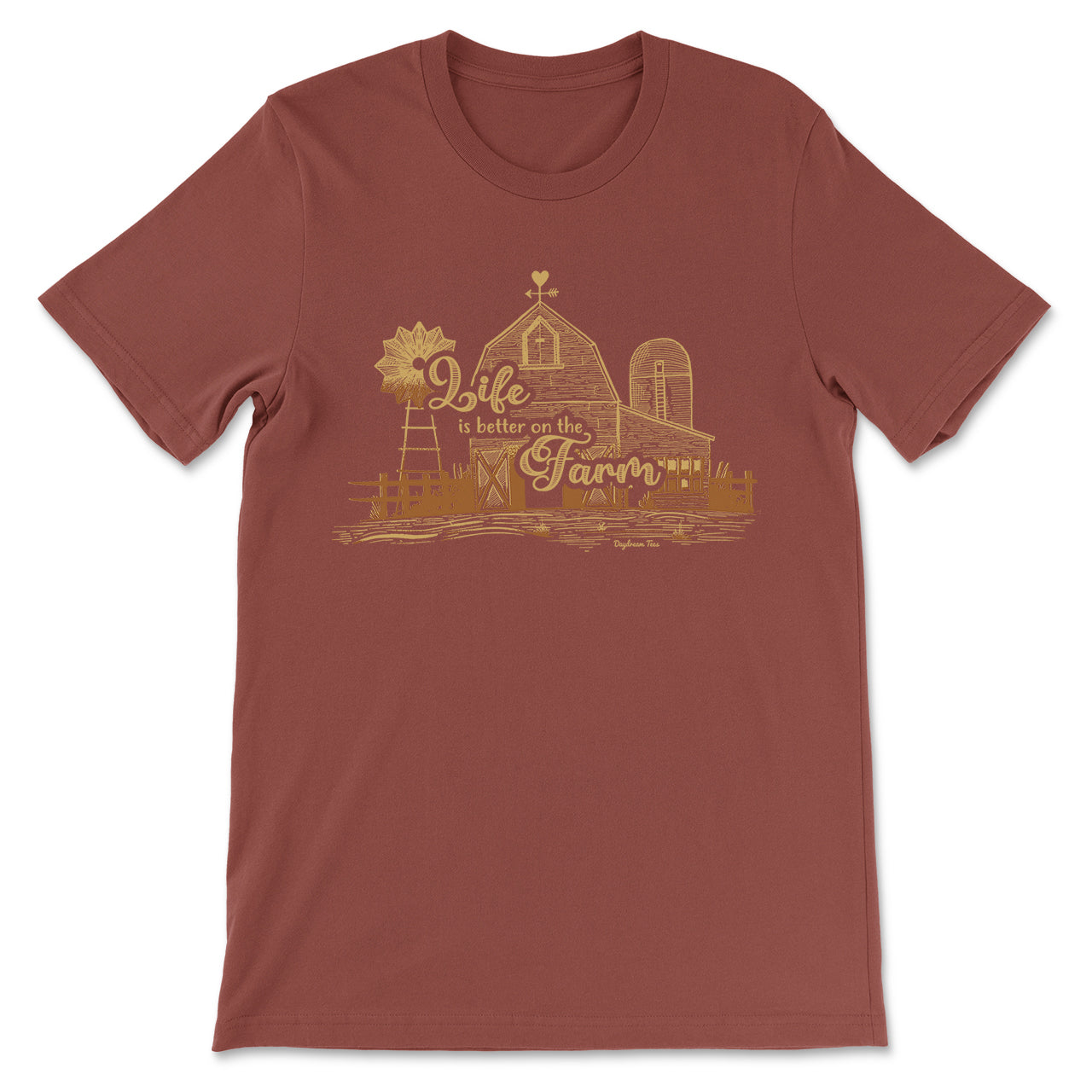 Daydream Tees Life is Better on the Farm