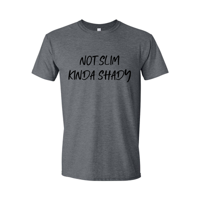Daydream Tees Not Slim Kinda Shady