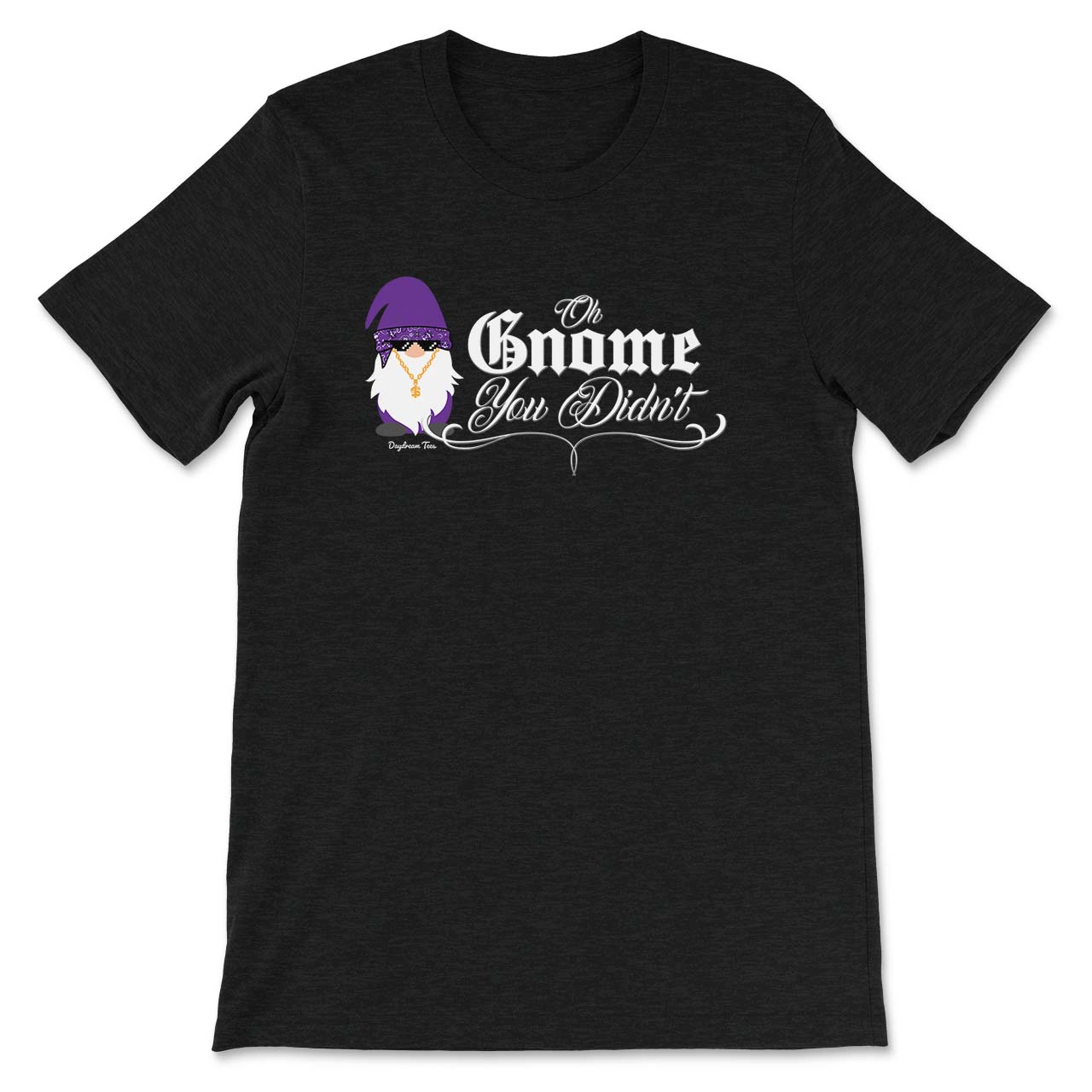 Daydream Tees Oh Gnome You Didn't