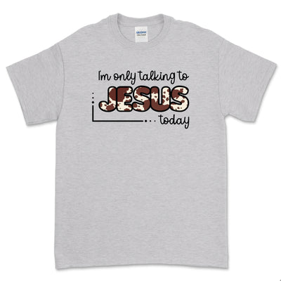 Daydream Tees Only Talking to Jesus