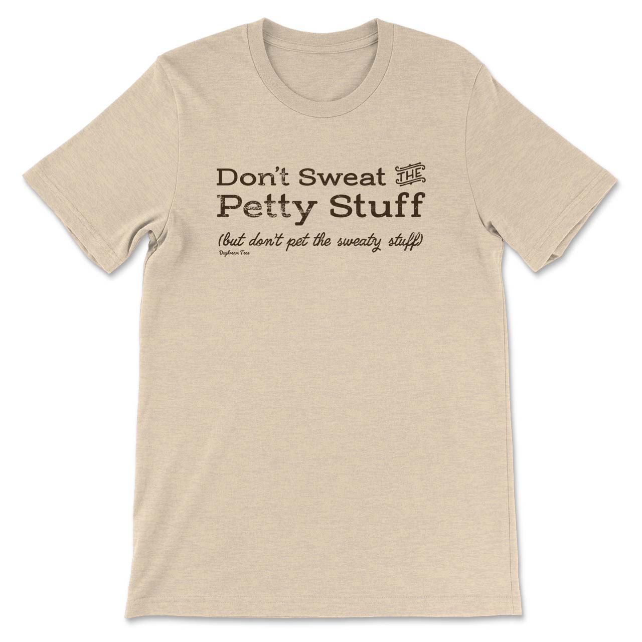 Daydream Tees Petty Stuff