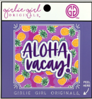 Girlie Girl Originals Aloha Vacay Decal/Sticker