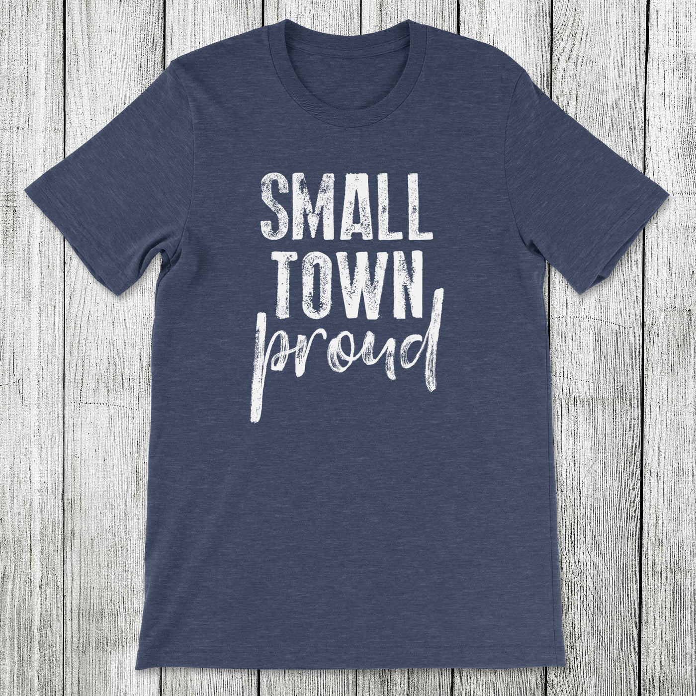 Daydream Tees Small Town Proud