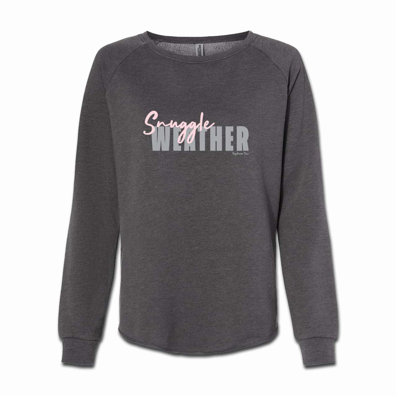 Daydream Tees Snuggle Weather Crewneck