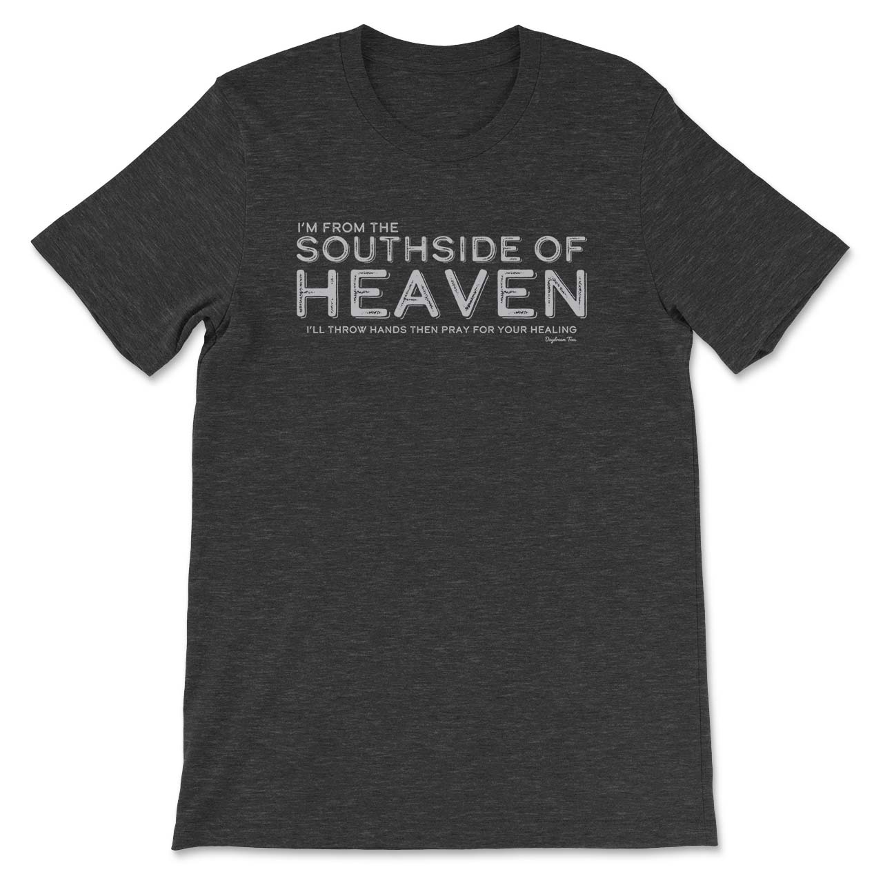 Daydream Tees Southside of Heaven
