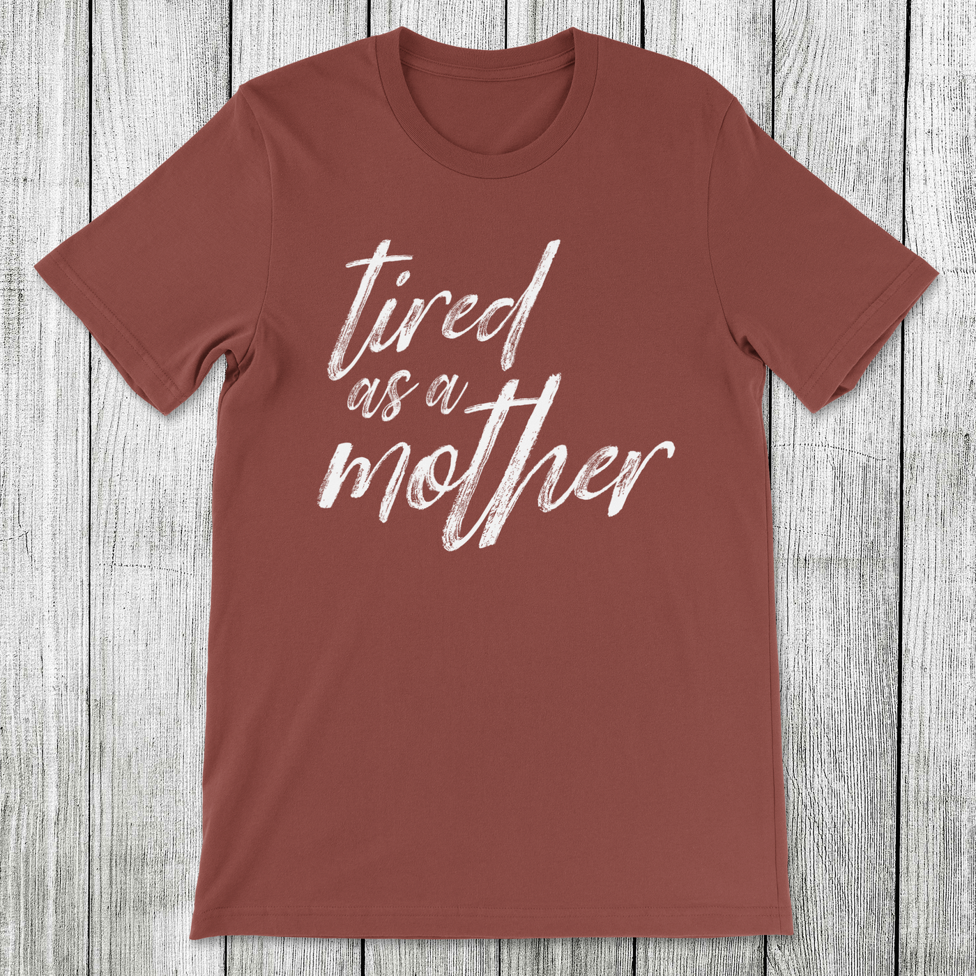 Daydream Tees Tired As A Mother - Rust
